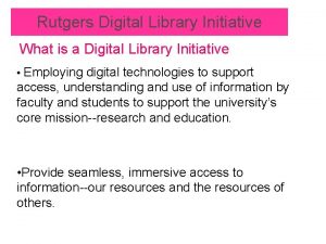 Rutgers Digital Library Initiative What is a Digital