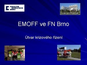 EMOFF ve FN Brno tvar krizovho zen EMOFF