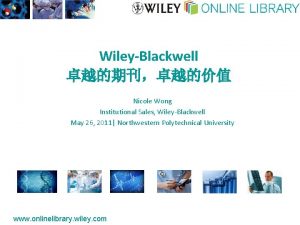 WileyBlackwell Nicole Wong Institutional Sales WileyBlackwell May 26