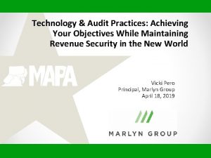 Technology Audit Practices Achieving Your Objectives While Maintaining