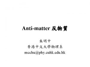 Antimatter mcchuphy cuhk edu hk Positron Emission Tomography