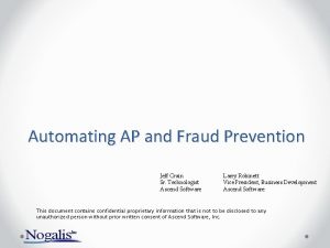 Automating AP and Fraud Prevention Jeff Crain Sr