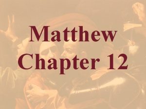 Matthew Chapter 12 Matthew 12 1 At that