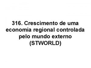 316 Crescimento de uma economia regional controlada pelo