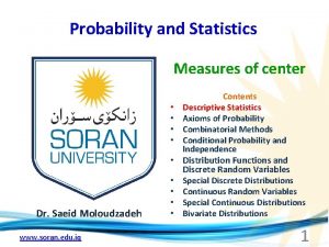 Probability and Statistics Measures of center Dr Saeid