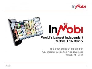 Worlds Largest Independent Mobile Ad Network The Economics