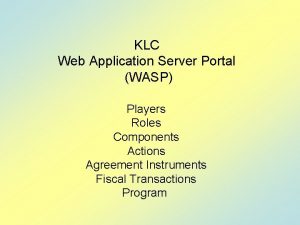 KLC Web Application Server Portal WASP Players Roles