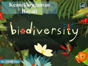 Keanekaragaman Hayati By Ustadz Yanu 18 Aperse psi