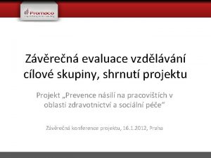 Zvren evaluace vzdlvn clov skupiny shrnut projektu Projekt