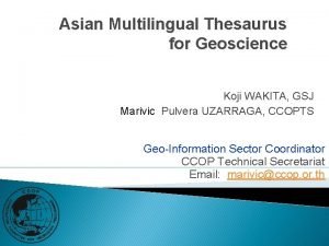 Asian Multilingual Thesaurus for Geoscience Koji WAKITA GSJ