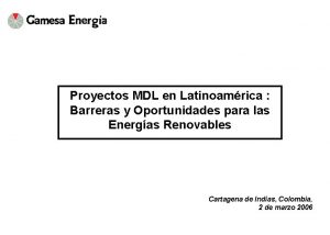 Proyectos MDL en Latinoamrica Barreras y Oportunidades para