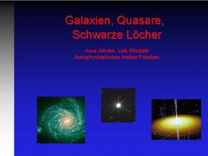 Galaxien Quasare Schwarze Lcher Knud Jahnke Lutz Wisotzki