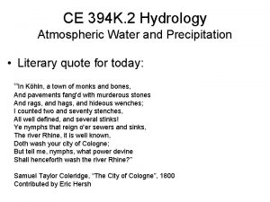 CE 394 K 2 Hydrology Atmospheric Water and