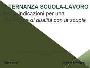 ALTERNANZA SCUOLALAVORO alcune indicazioni per una Relazione di