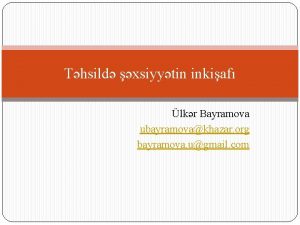 Thsild xsiyytin inkiaf lkr Bayramova ubayramovakhazar org bayramova