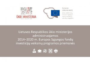 Lietuvos Respublikos kio ministerijos administruojamos 2014 2020 m