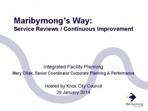 Maribyrnongs Way Service Reviews Continuous Improvement Integrated Facility
