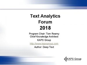 Text Analytics Forum 2018 Program Chair Tom Reamy