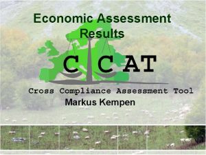 Economic Assessment Results Markus Kempen Outline Scenarios Definition