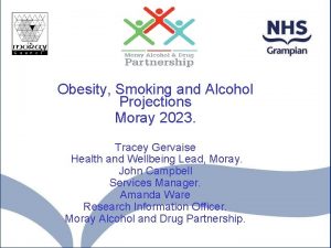 Obesity Smoking and Alcohol Projections Moray 2023 Tracey