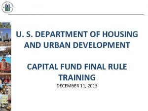 U S DEPARTMENT OF HOUSING AND URBAN DEVELOPMENT