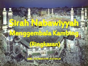 Sirah Nabawiyyah Menggembala Kambing Ringkasan IQRO FOUNDATION AUSTRALIA