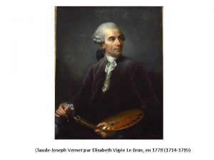 ClaudeJoseph Vernet par Elisabeth Vige Le Brun en