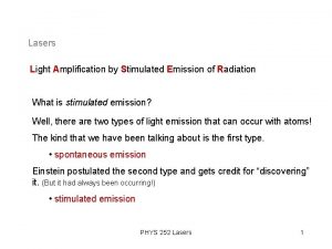 Lasers Light Amplification by Stimulated Emission of Radiation