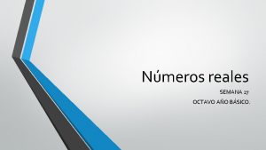 Nmeros reales SEMANA 27 OCTAVO AO BSICO AUTOCONOCIMIENTO