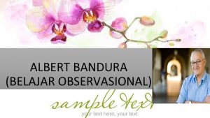 ALBERT BANDURA BELAJAR OBSERVASIONAL BELAJAR OBSERVASIONAL MEMBEDAKAN KONSEP