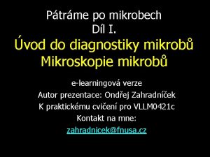 Ptrme po mikrobech Dl I vod do diagnostiky