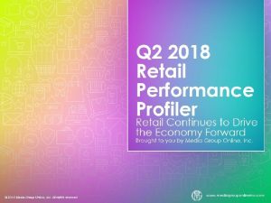 Retail Rebounds During Second Quarter Despite often complex