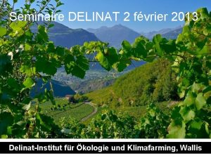 Seminaire DELINAT 2 fvrier 2013 DelinatInstitut fr Klimafarming