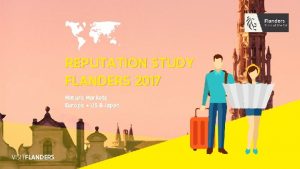 REPUTATION STUDY FLANDERS 2017 Mature Markets Europe US