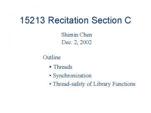 15213 Recitation Section C Shimin Chen Dec 2