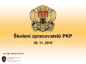 kolen zpracovatel PKP 25 11 2015 por Mgr