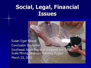 Social Legal Financial Issues Susan Egan Keane Conclusion