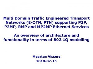 Multi Domain Traffic Engineered Transport Networks EOTN PTN