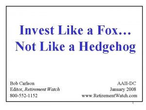 Invest Like a Fox Not Like a Hedgehog