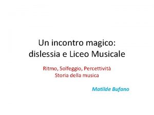 Un incontro magico dislessia e Liceo Musicale Ritmo