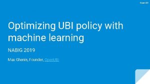 Open UBI Optimizing UBI policy with machine learning