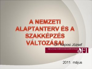 A NEMZETI ALAPTANTERV S A SZAKKPZS VLTOZSAI Dr