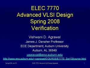 ELEC 7770 Advanced VLSI Design Spring 2008 Verification