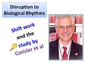 Disruption to Biological Rhythms k r o w