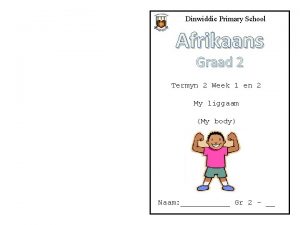 Dinwiddie Primary School Afrikaans Graad 2 Termyn 2