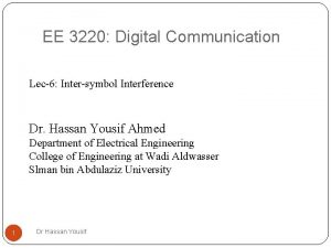 EE 3220 Digital Communication Lec6 Intersymbol Interference Dr