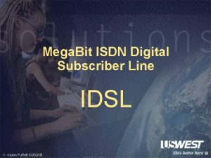 Mega Bit ISDN Digital Subscriber Line IDSL 1