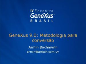 Gene Xus 9 0 Metodologia para converso Armin