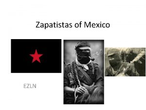 Zapatistas of Mexico EZLN Zapatista Guerilla Movement The