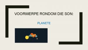 VOORWERPE RONDOM DIE SON PLANETE Mane Komete Asterodes